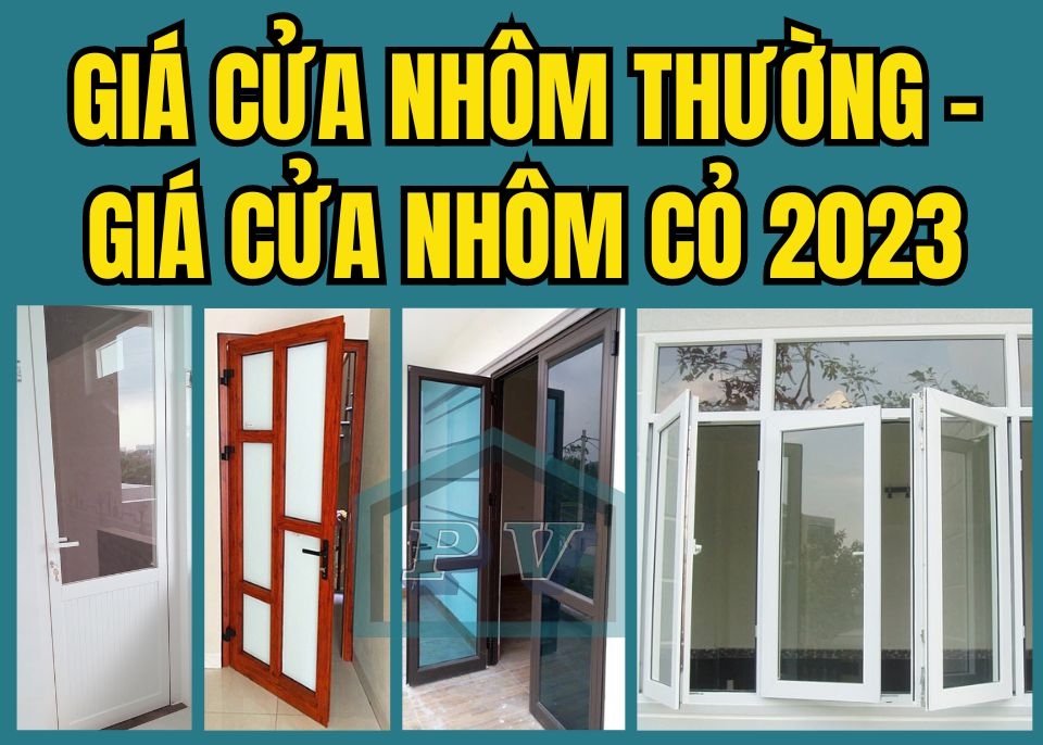 Bảng Báo Giá Làm Các Loại Cửa Nhôm Kính Thường - Giá Rẻ - Nhôm Cỏ 2024✅ 