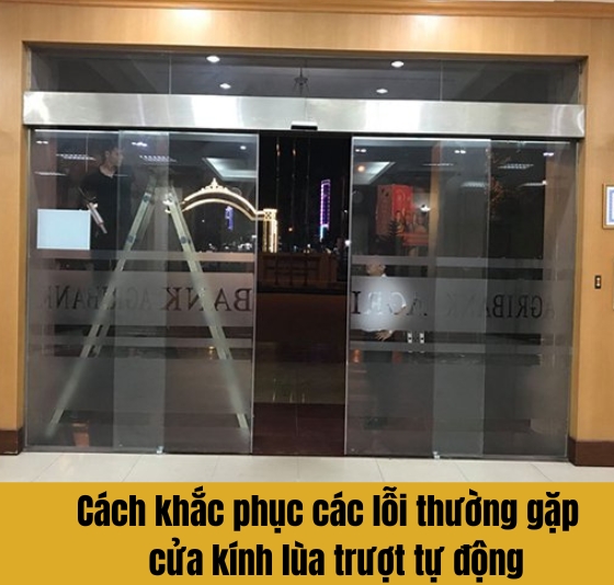 Cửa kính lùa trượt tự động: các lỗi thường gặp và cách tự khắc phục chỉ với 5 phút