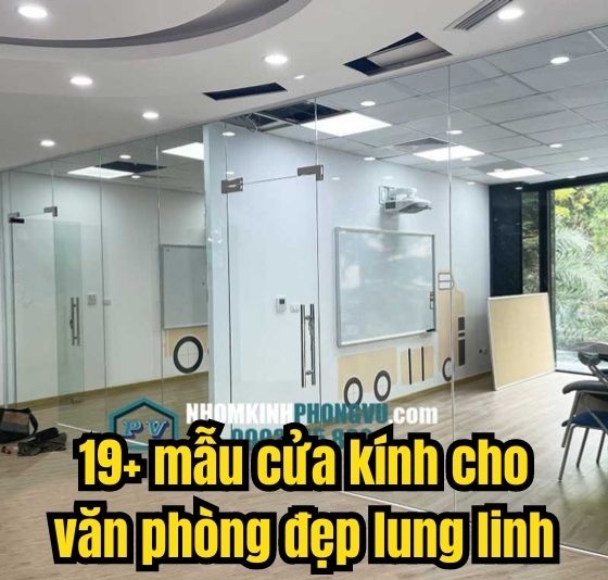 Tuyển chọn 19+ mẫu cửa kính bản lề sàn 10 ly cường lực cho văn phòng đẹp lung linh